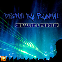 Death By Synth - Geballer & Parolen