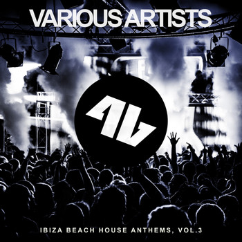 Various Artists - Ibiza Beach House Anthems, Vol. 3