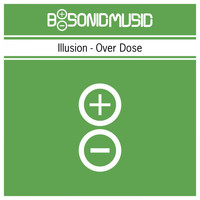 Illusion - Overdose