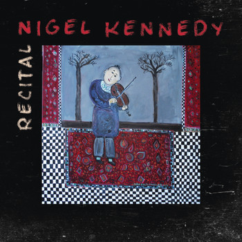 Nigel Kennedy - Recital