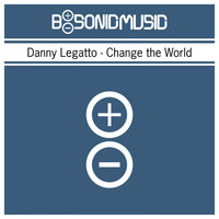 Danny Legatto - Change the World