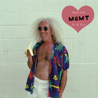MGMT - Your Life Is a Lie