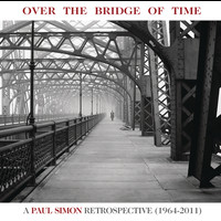 Paul Simon - Over the Bridge of Time: A Paul Simon Retrospective (1964-2011)