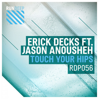 Erick Decks feat. Jason Anousheh - Touch Your Hips