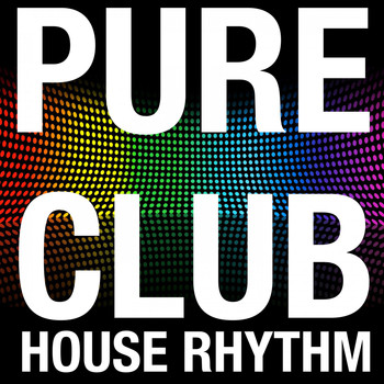 Various Artists - Pure Club (House Rhythm)