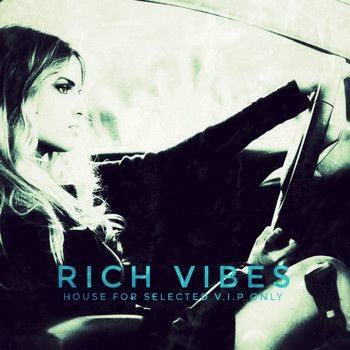 Various Artists - Rich Vibes (House for Selected V.I.P. Only)