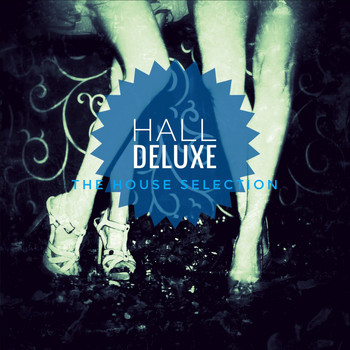 Various Artists - Hall Deluxe (The House Selection)