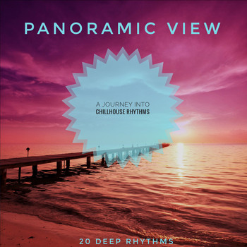 Various Artists - Panoramic View (A Journey into Chillhouse Rhythms)