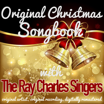 The Ray Charles Singers - Original Christmas Songbook (Original Artist, Original Recordings, Digitally Remastered)