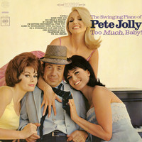 Pete Jolly - Too Much, Baby!