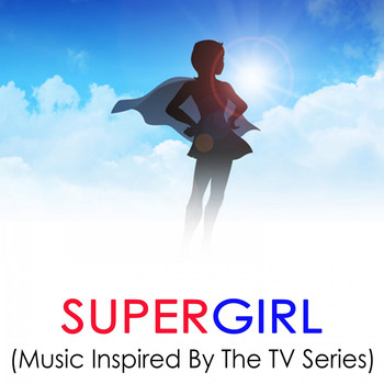 Various Artists - Supergirl: Music Inspired by the TV Series