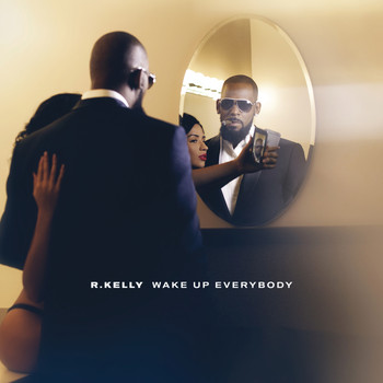 R. Kelly - Wake Up Everybody