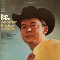 Ray Price - Another Bridge to Burn