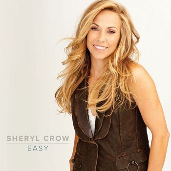 Sheryl Crow - Easy