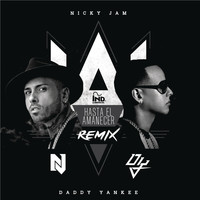 Nicky Jam feat. Daddy Yankee - Hasta el Amanecer (The Remix)