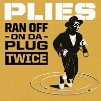Plies - Ran off on Da Plug Twice