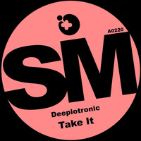 Deeplotronic - Take It