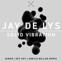 Jay de Lys - Solid Vibration