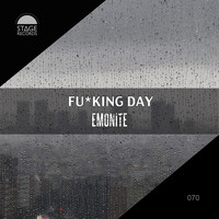 Emonite - Fu*king Day (Explicit)