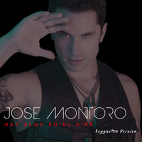 Jose Montoro - Hay Algo en el Aire (Reggaeton Version)