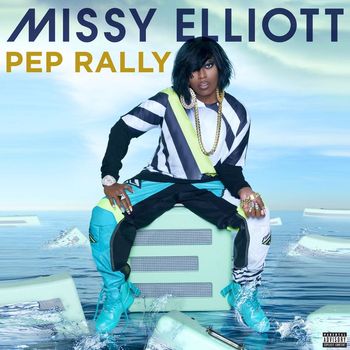Missy Elliott - Pep Rally (Explicit)