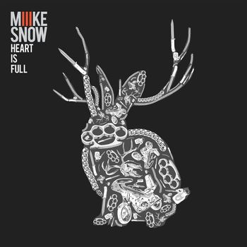 Miike Snow - Heart Is Full (Explicit)