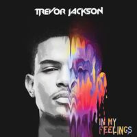 Trevor Jackson - In My Feelings