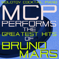 Molotov Cocktail Piano - MCP Performs the Greatest Hits of Bruno Mars