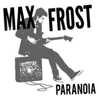 Max Frost - Paranoia