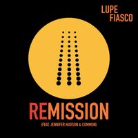 Lupe Fiasco - Remission (feat. Jennifer Hudson & Common)
