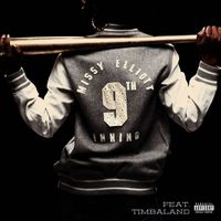 Missy Elliott - 9th Inning (feat. Timbaland) (Explicit)