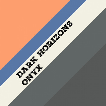 Dark Horizons - Onyx