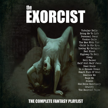Various Artists - The Exorcist-The Complete Fantasy Playlist
