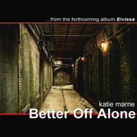 Katie Marne - Better Off Alone (album Mix)