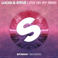 Lucas & Steve - Love On My Mind