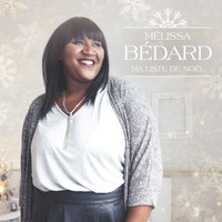 Mélissa Bédard - Ma liste de Noël