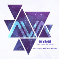 Andy Moor & Somna - AVA 10 Years: Past, Present & Future
