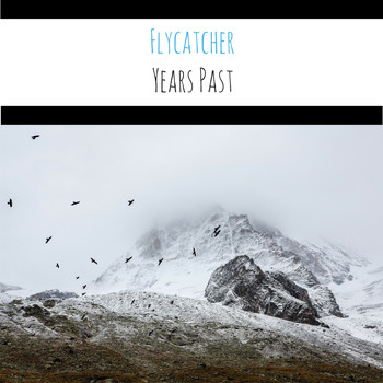 Flycatcher - Years Past