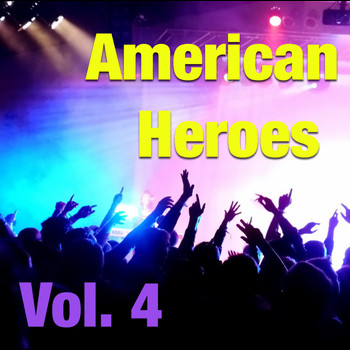 Various Artists - American Heroes, Vol. 4