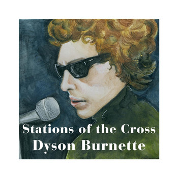 Dyson Burnette - Stations of the Cross
