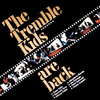 The Tremble Kids - The Tremble Kids Are Back