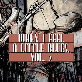 Various Artists - When I Feel a Little Blues, Vol. 2