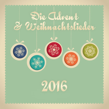 Various Artists - Die Advent & Weihnachtslieder 2016