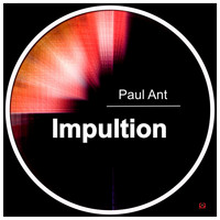 Paul Ant - Impultion