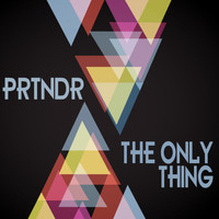 Prtndr - The Only Thing