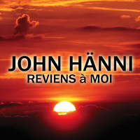 John Hänni - Reviens à moi