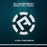 DJ Mustech - Baby I'm a Dow