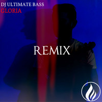 DJ Ultimate Bass - Gloria (Remix)