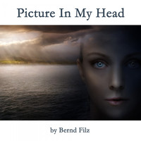 Bernd Filz - Picture in My Head