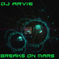 Dj Arvie - Breaks on Mars